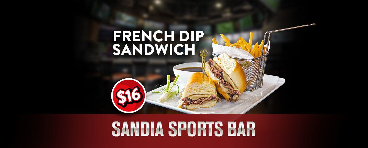 French Dip Sandwich Sandia Resort & Casino