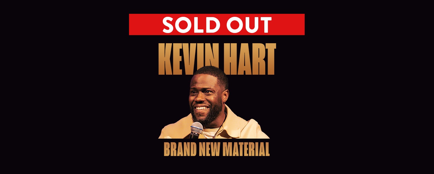 Kevin Hart Sold Out